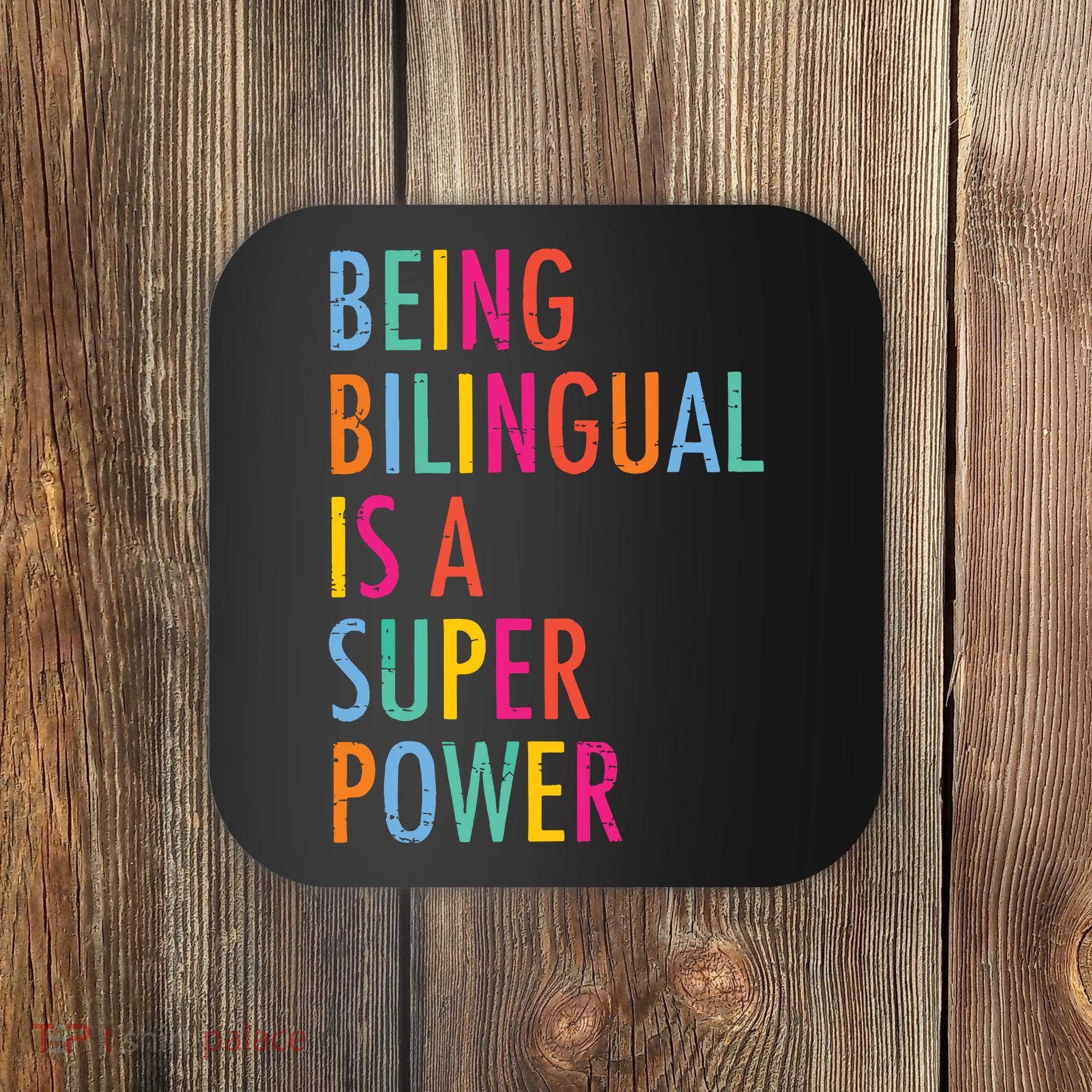 Being Bilingual Is A Super Power Teacher Coaster