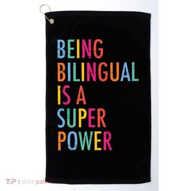 Being Bilingual Is A Super Power Teacher Golf Towel