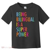 Being Bilingual Is A Super Power Teacher Toddler T-Shirt thumb 0