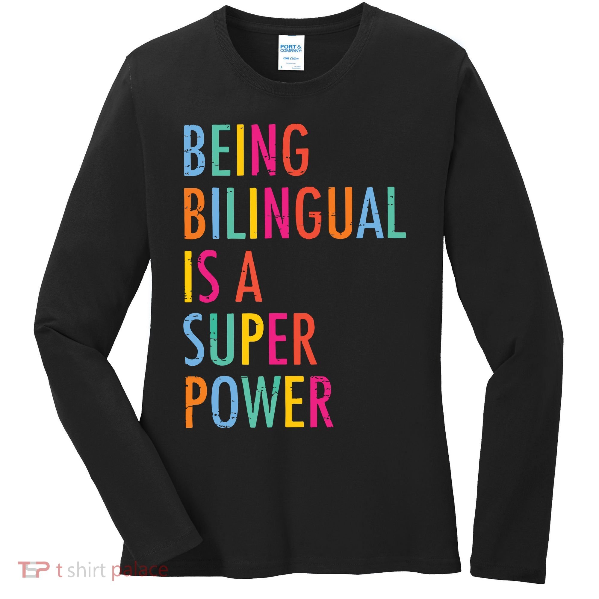 Being Bilingual Is A Super Power Teacher Women's Long Sleeve Shirt