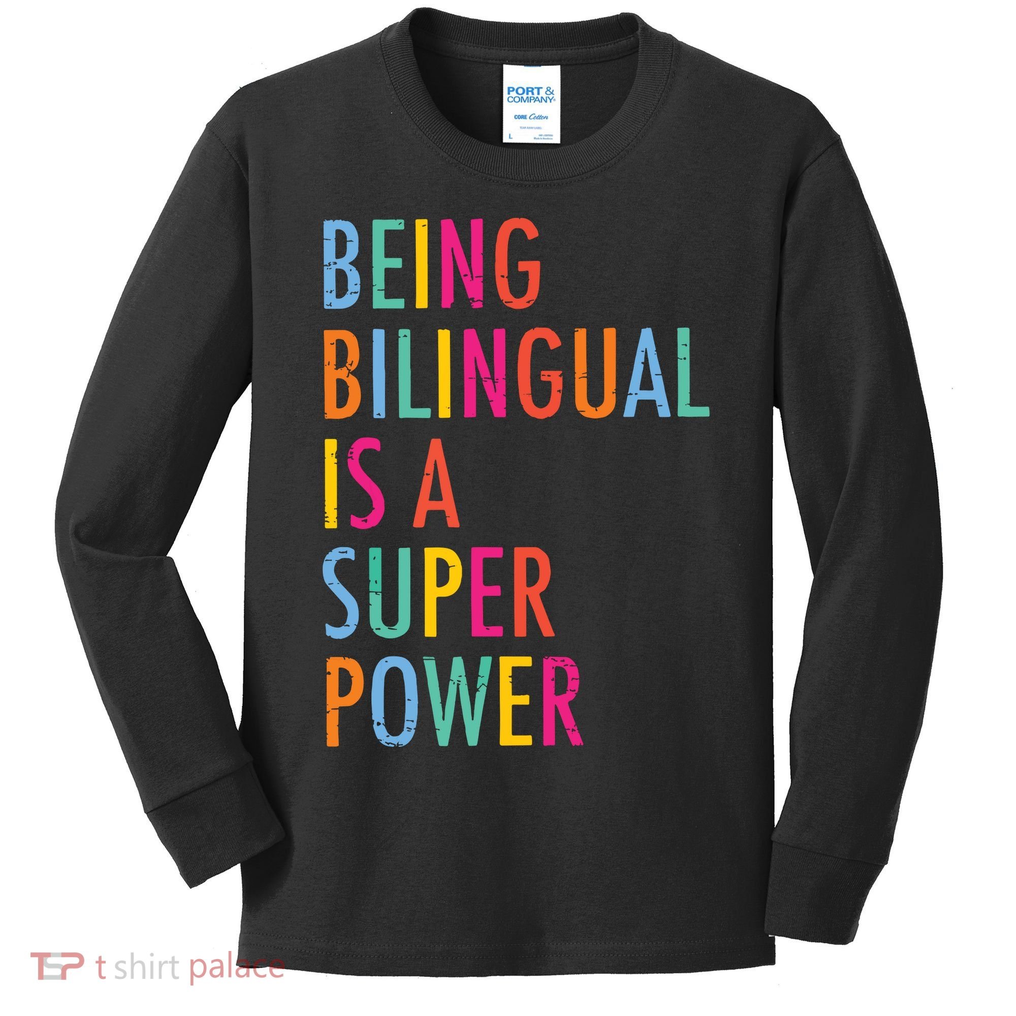 Being Bilingual Is A Super Power Teacher Kids Long Sleeve Shirt