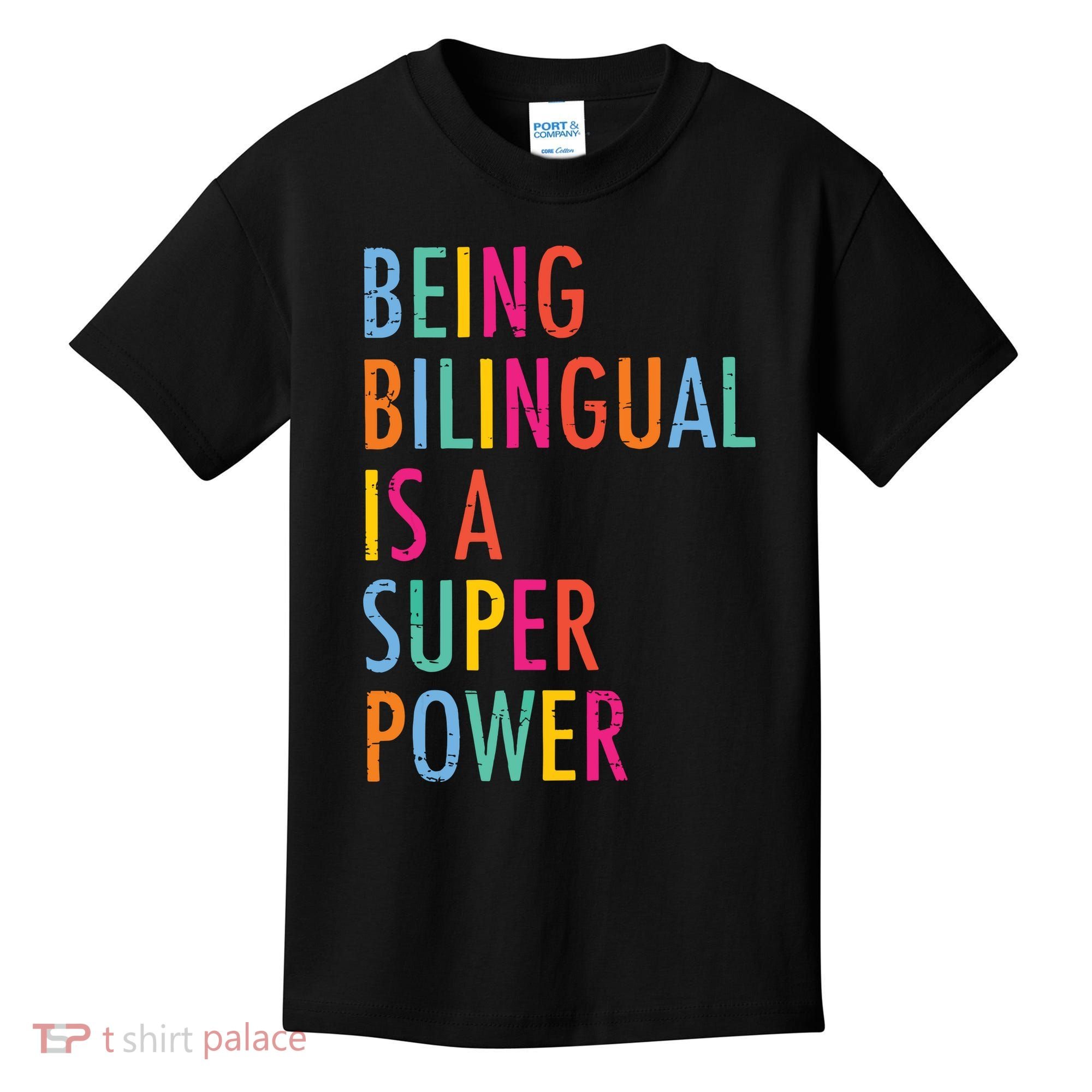 Being Bilingual Is A Super Power Teacher Kids T-Shirt