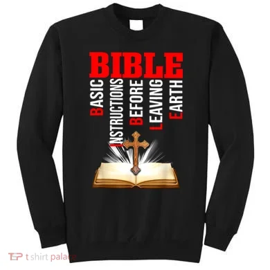 BIBLE Basic Instructions Before Leaving Earth Sweatshirt