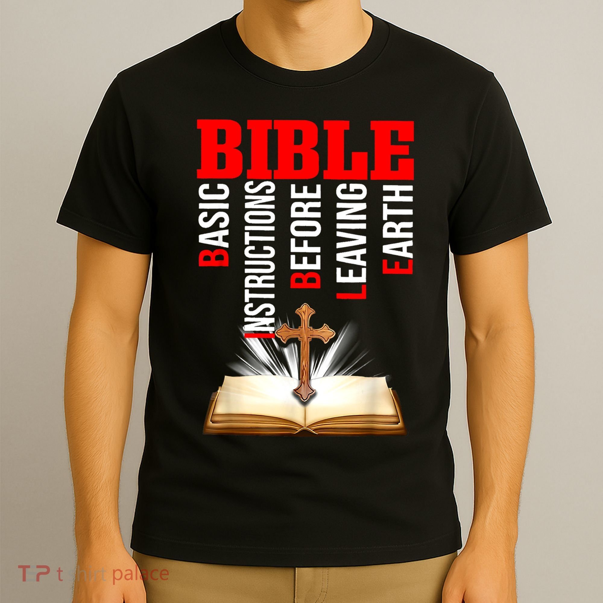 BIBLE Basic Instructions Before Leaving Earth T-Shirt