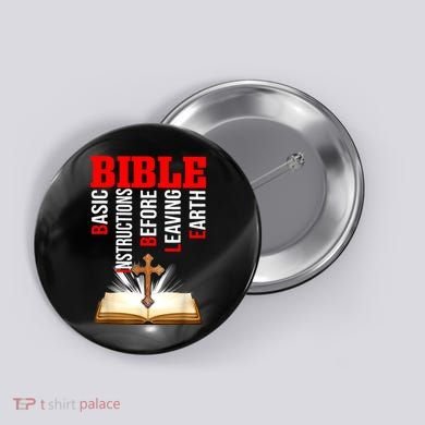 BIBLE Basic Instructions Before Leaving Earth Button