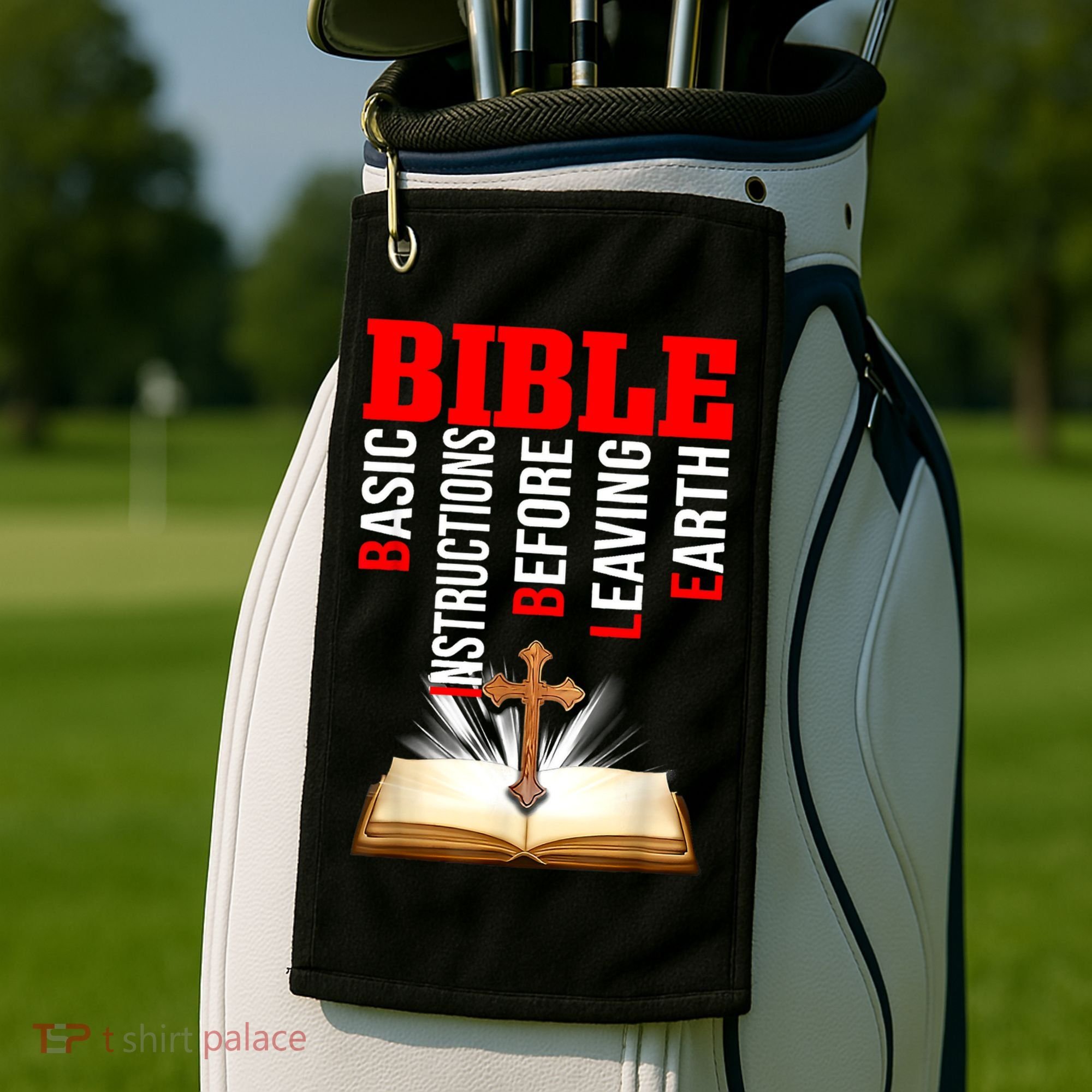 BIBLE Basic Instructions Before Leaving Earth Golf Towel