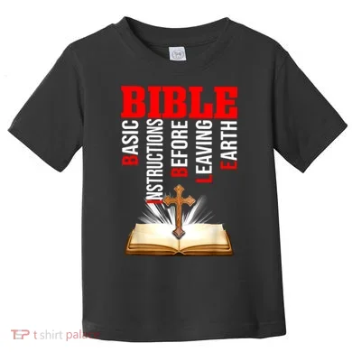 BIBLE Basic Instructions Before Leaving Earth Toddler T-Shirt