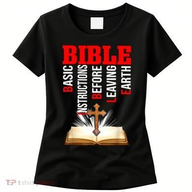 BIBLE Basic Instructions Before Leaving Earth Women's T-Shirt