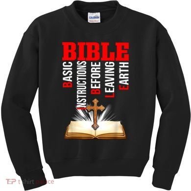 BIBLE Basic Instructions Before Leaving Earth Kids Sweatshirt