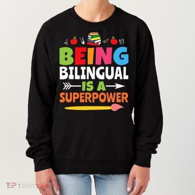 Being Bilingual Is A Superpower Back To School Women's Sweatshirt