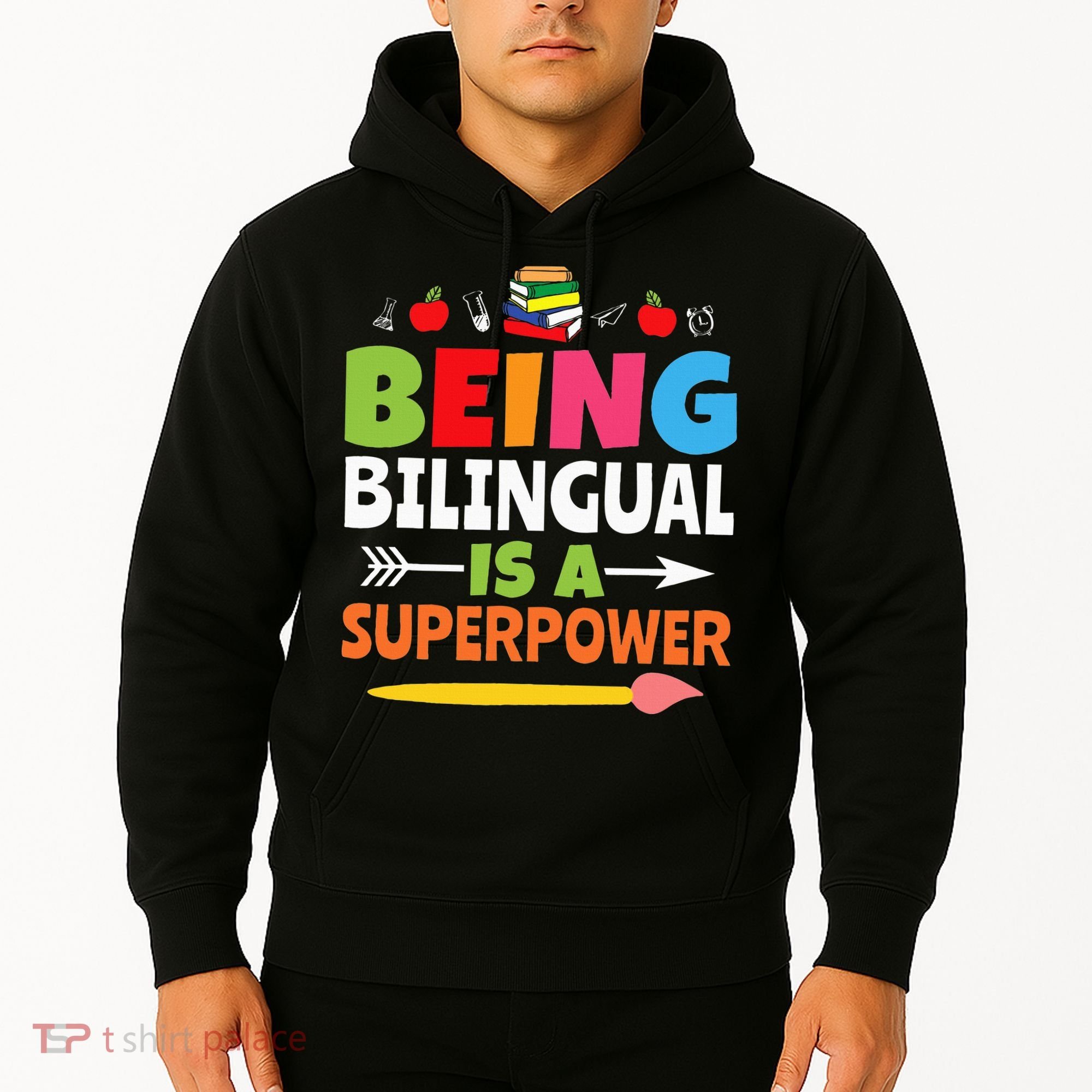Being Bilingual Is A Superpower Back To School Hoodie