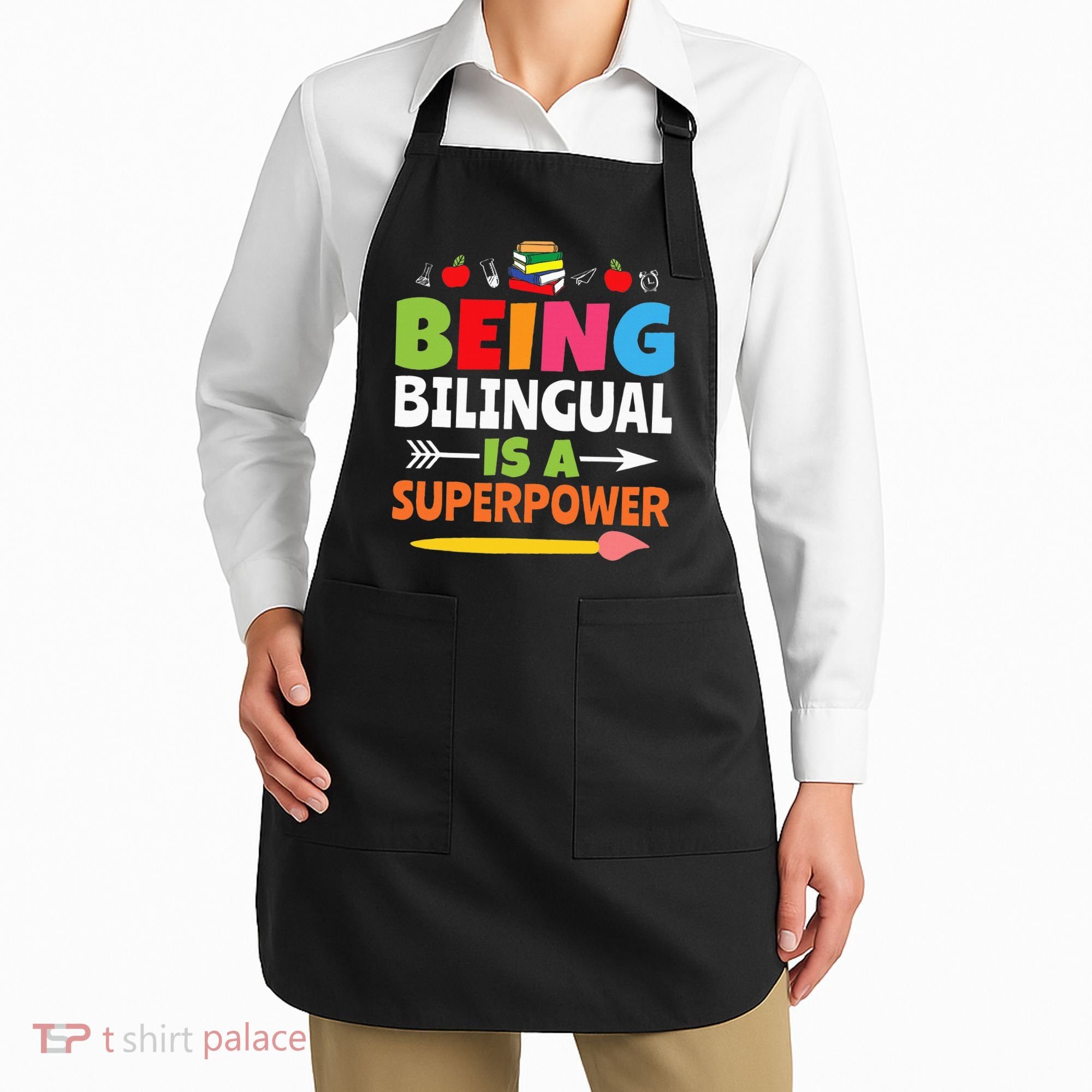 Being Bilingual Is A Superpower Back To School Apron