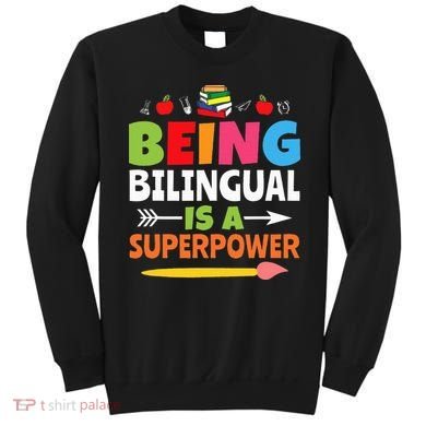 Being Bilingual Is A Superpower Back To School Sweatshirt