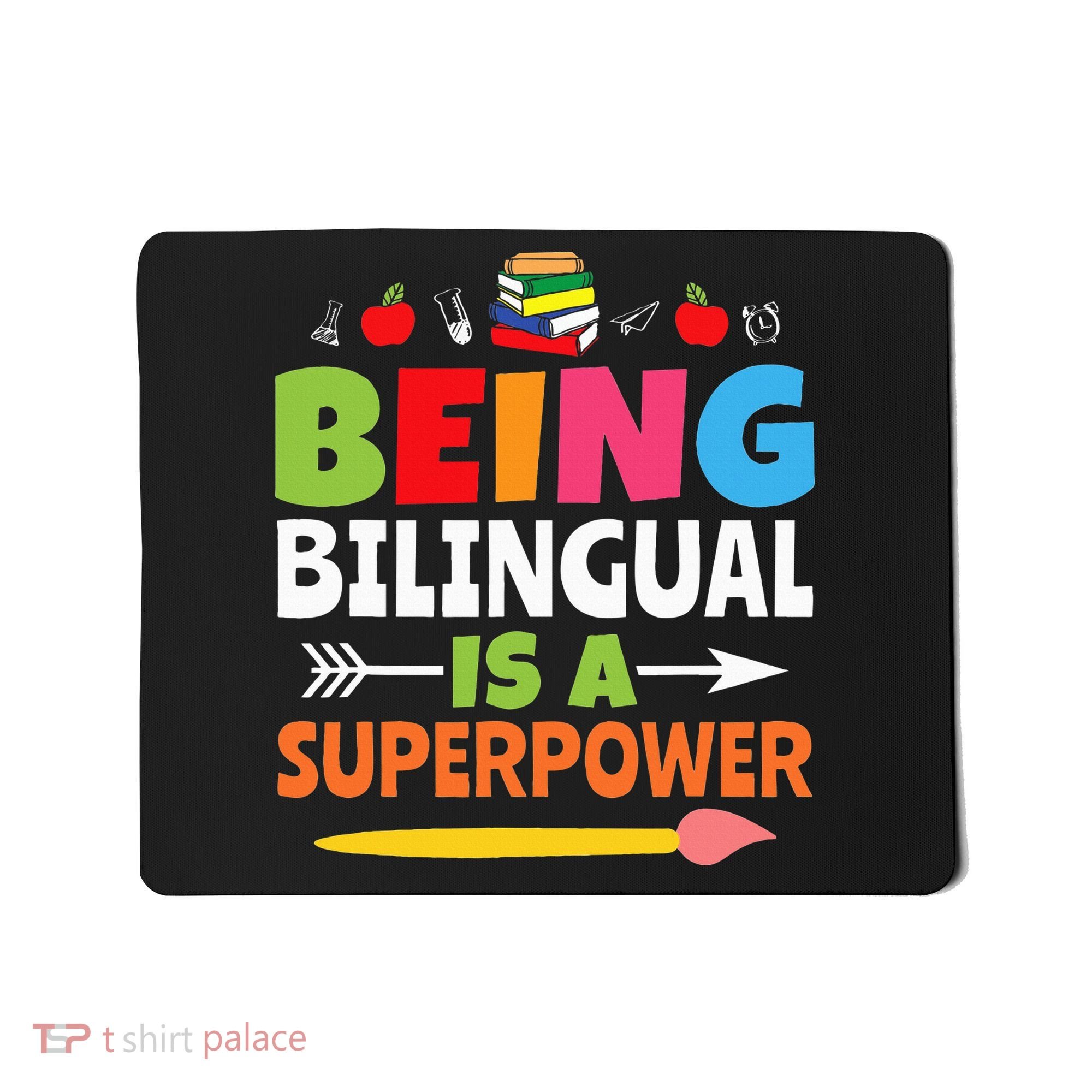 Being Bilingual Is A Superpower Back To School Mousepad