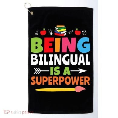 Being Bilingual Is A Superpower Back To School Golf Towel