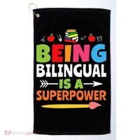 Being Bilingual Is A Superpower Back To School Golf Towel thumb 0