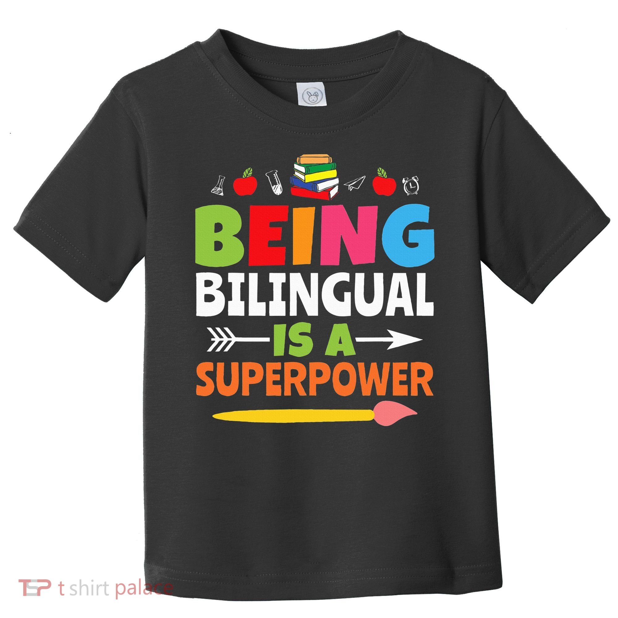 Being Bilingual Is A Superpower Back To School Toddler T-Shirt