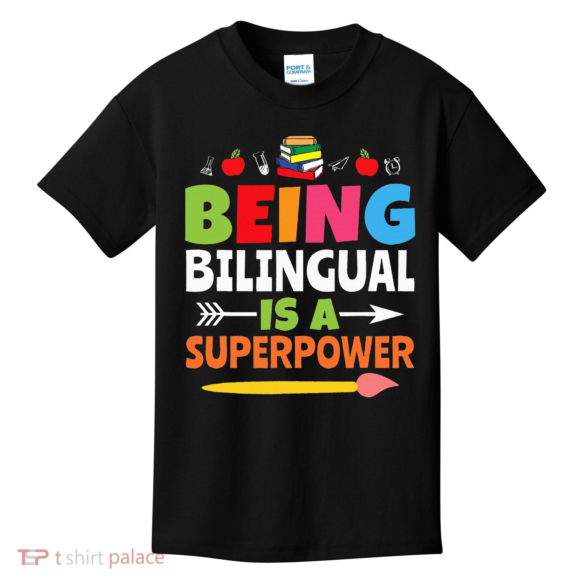 Being Bilingual Is A Superpower Back To School Kids T-Shirt