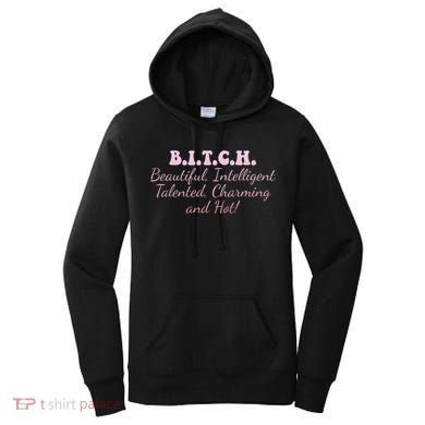 B.I.T.C.H. Beautiful Intelligent Talented Charming Design Women's Hoodie