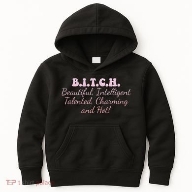 B.I.T.C.H. Beautiful Intelligent Talented Charming Design Kids Hoodie
