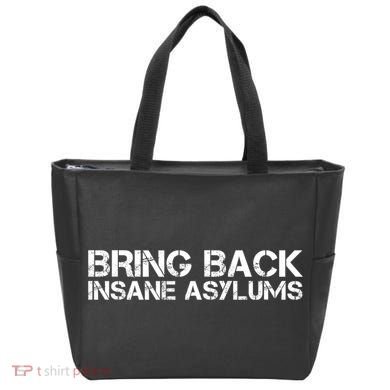 Bring Back Insane Asylums Tote Bag