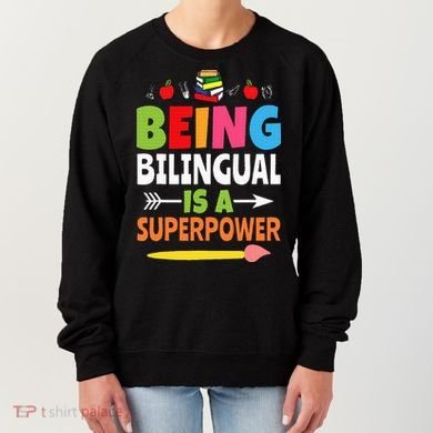 Being Bilingual Is A Superpower Back To School ESL Teacher Women's Sweatshirt