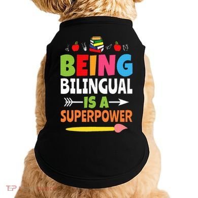 Being Bilingual Is A Superpower Back To School ESL Teacher Doggie Tank