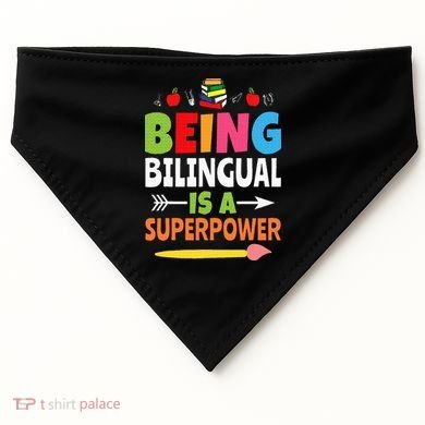 Being Bilingual Is A Superpower Back To School ESL Teacher USA-Made Doggie Bandana
