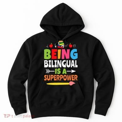 Being Bilingual Is A Superpower Back To School ESL Teacher Hoodie