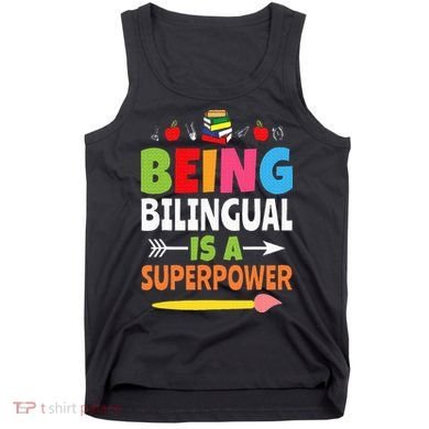 Being Bilingual Is A Superpower Back To School ESL Teacher Tank Top