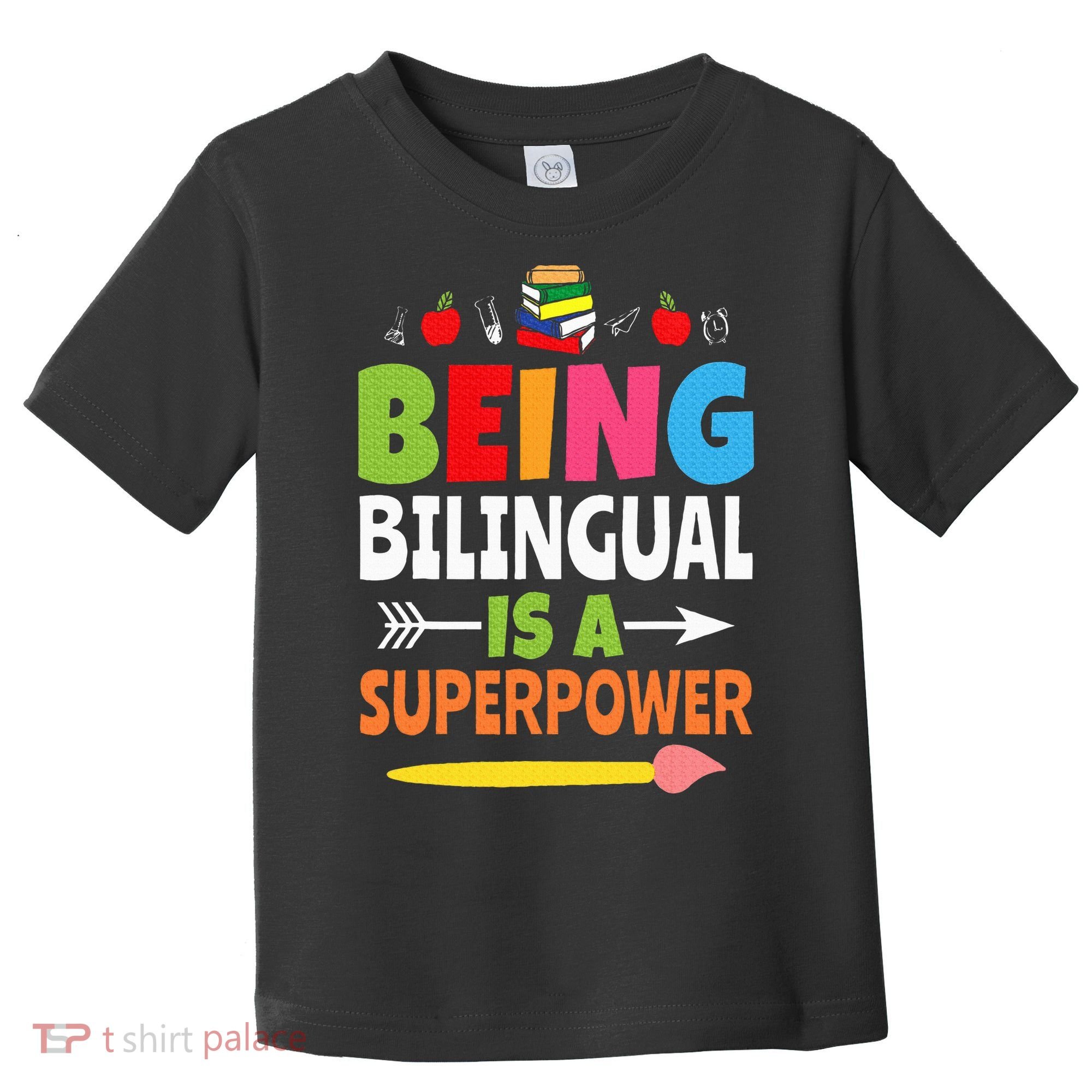 Being Bilingual Is A Superpower Back To School ESL Teacher Toddler T-Shirt