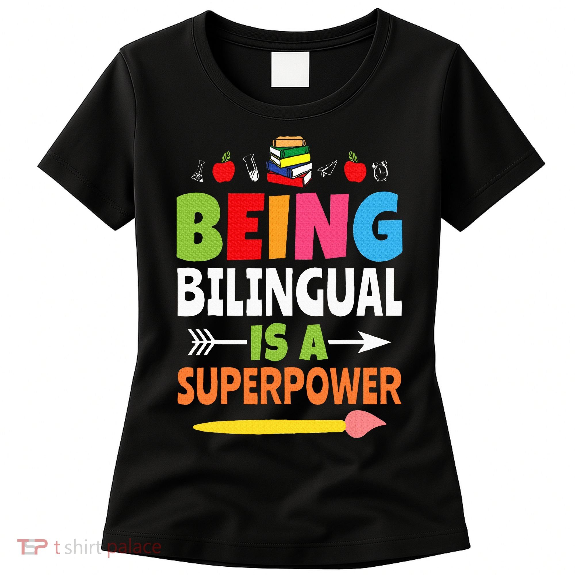 Being Bilingual Is A Superpower Back To School ESL Teacher Women's T-Shirt