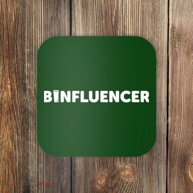 Binfluencer Coaster