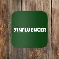 Binfluencer Coaster thumb 0