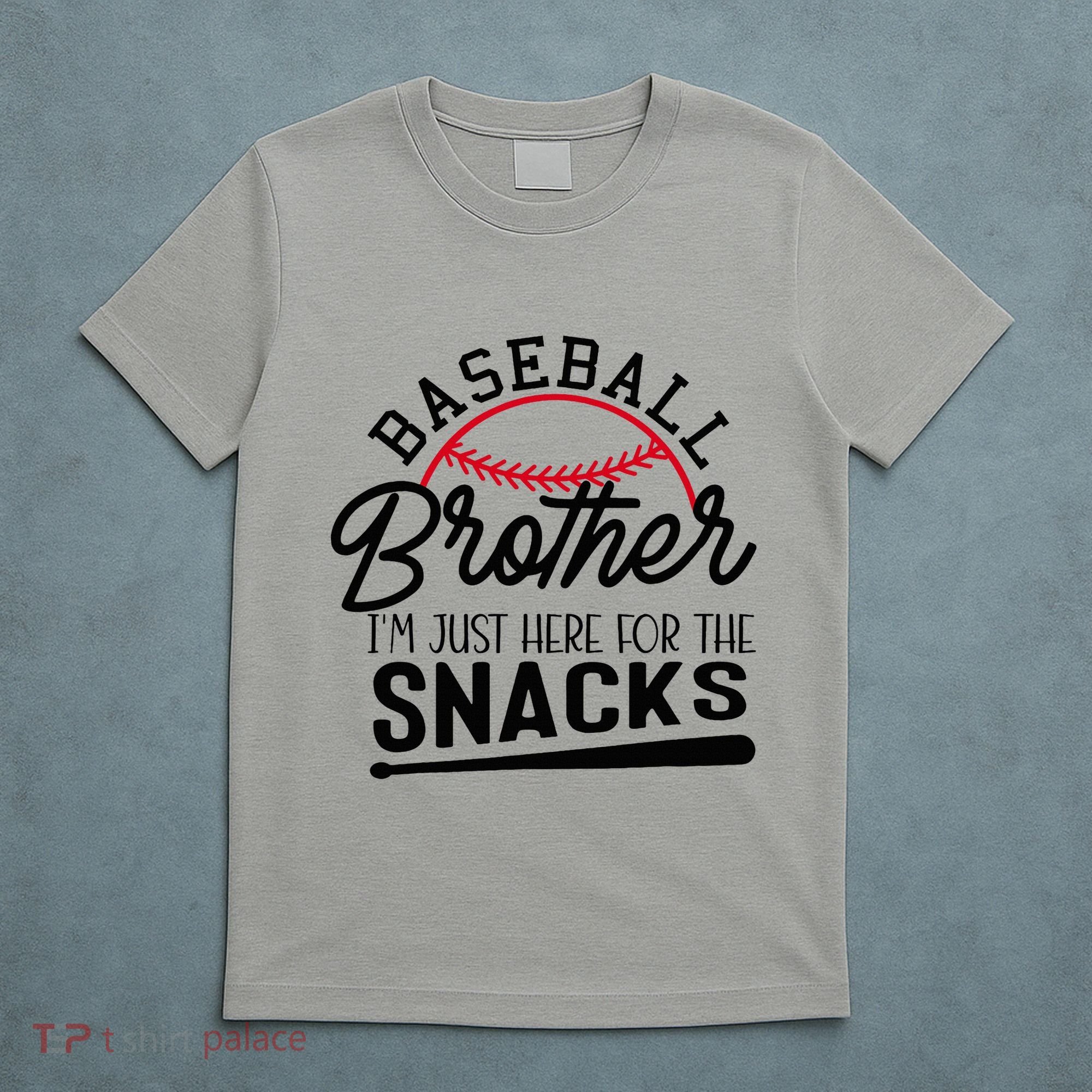 Baseball Brother IM Just Here For The Snacks Funny Baseball T-Shirt