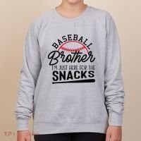 Baseball Brother IM Just Here For The Snacks Funny Baseball Women's Sweatshirt thumb 0