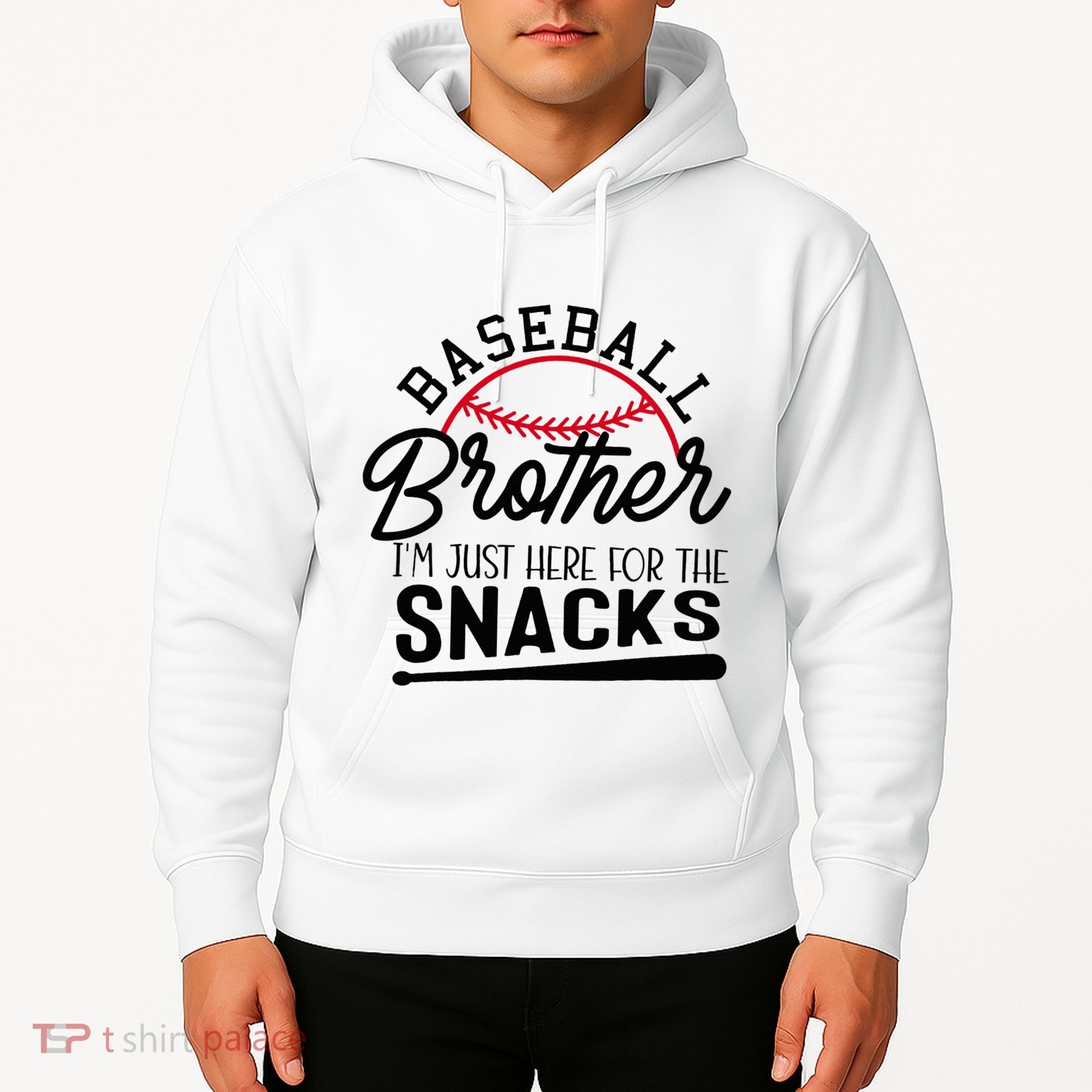 Baseball Brother IM Just Here For The Snacks Funny Baseball Hoodie