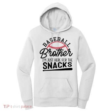 Baseball Brother IM Just Here For The Snacks Funny Baseball Women's Hoodie