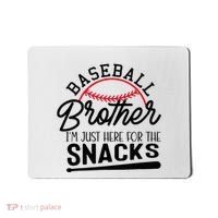 Baseball Brother IM Just Here For The Snacks Funny Baseball Mousepad thumb 0