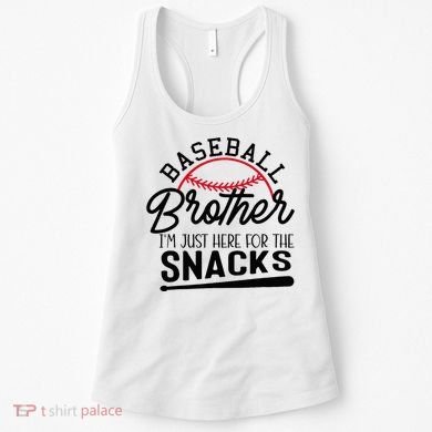 Baseball Brother IM Just Here For The Snacks Funny Baseball Women's Tank Top