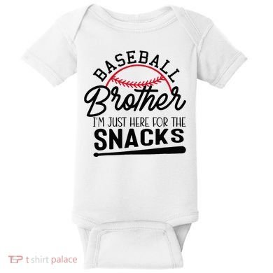 Baseball Brother IM Just Here For The Snacks Funny Baseball Baby Bodysuit
