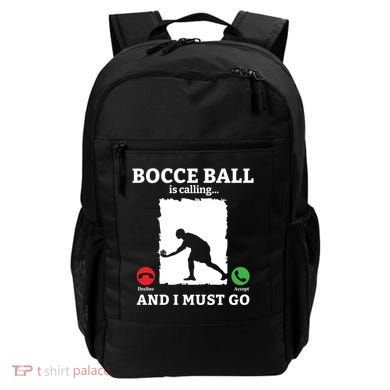 Bocce Ball Is Calling And I Must Go Bocce Boule Bocce Ball Meaningful Gift Backpack