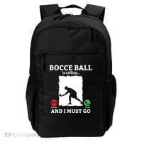 Bocce Ball Is Calling And I Must Go Bocce Boule Bocce Ball Meaningful Gift Backpack thumb 0