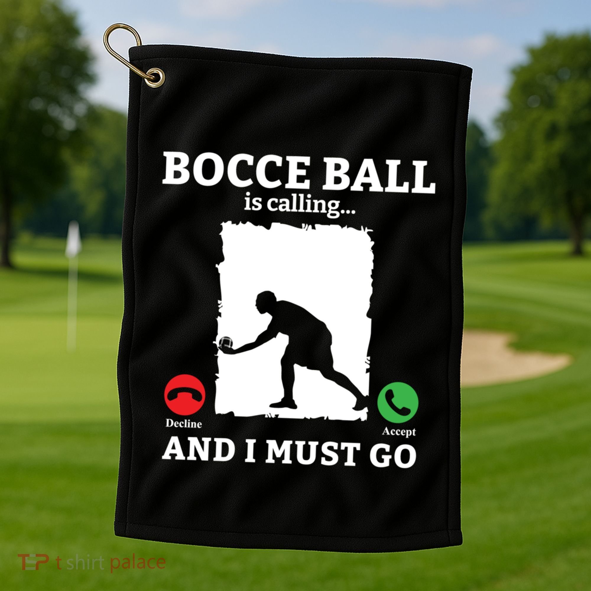 Bocce Ball Is Calling And I Must Go Bocce Boule Bocce Ball Meaningful Gift Golf Towel