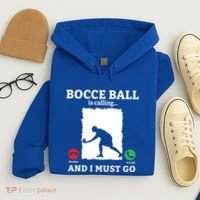 Bocce Ball Is Calling And I Must Go Bocce Boule Bocce Ball Meaningful Gift Hoodie thumb 4
