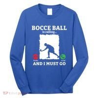 Bocce Ball Is Calling And I Must Go Bocce Boule Bocce Ball Meaningful Gift Long Sleeve Shirt thumb 0