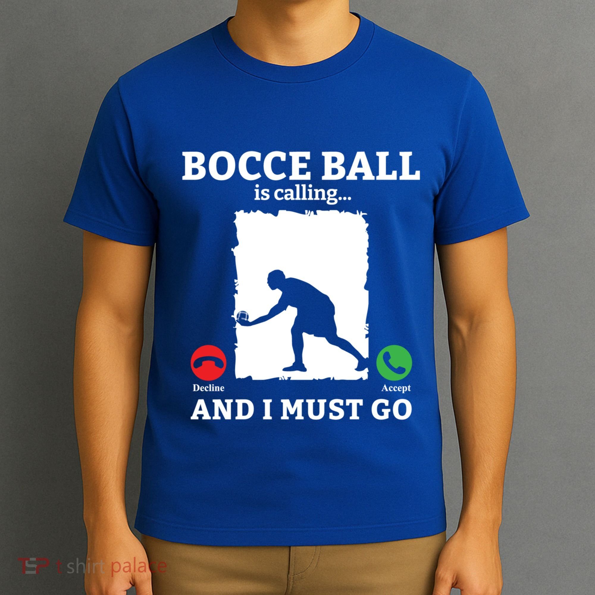 Bocce Ball Is Calling And I Must Go Bocce Boule Bocce Ball Meaningful Gift T-Shirt