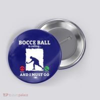 Bocce Ball Is Calling And I Must Go Bocce Boule Bocce Ball Meaningful Gift Button thumb 0