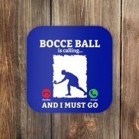 Bocce Ball Is Calling And I Must Go Bocce Boule Bocce Ball Meaningful Gift Coaster thumb 0