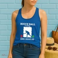 Bocce Ball Is Calling And I Must Go Bocce Boule Bocce Ball Meaningful Gift Women's Tank Top thumb 2